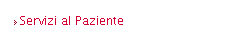 Servizi al Paziente